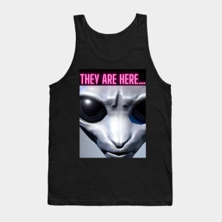 THEY ARE HERE… Tank Top